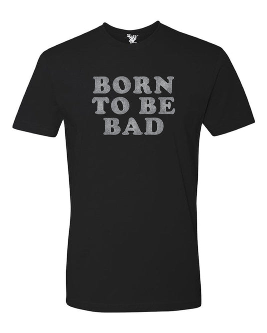 Born To Be Bad Tee