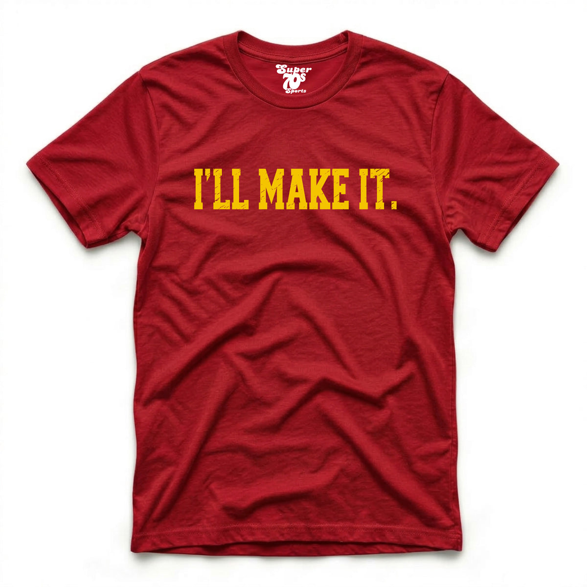 I'll Make It Tee