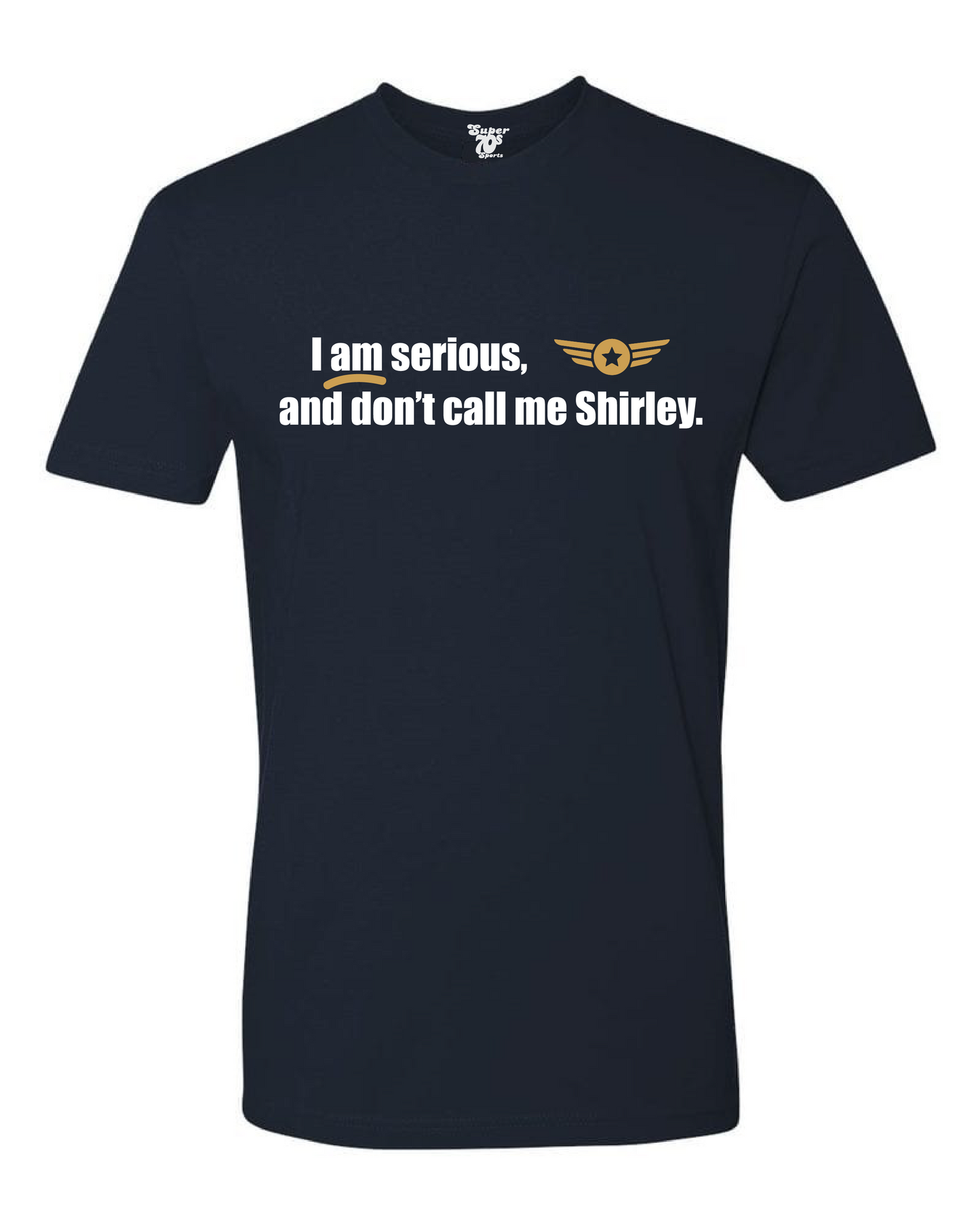 Don't Call Me Shirley Tee