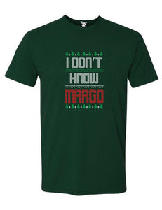 I Don't Know Margo Tee
