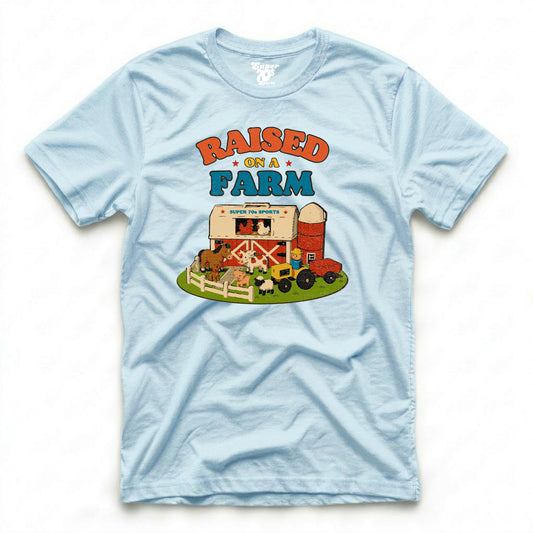 Raised on a Farm Tee