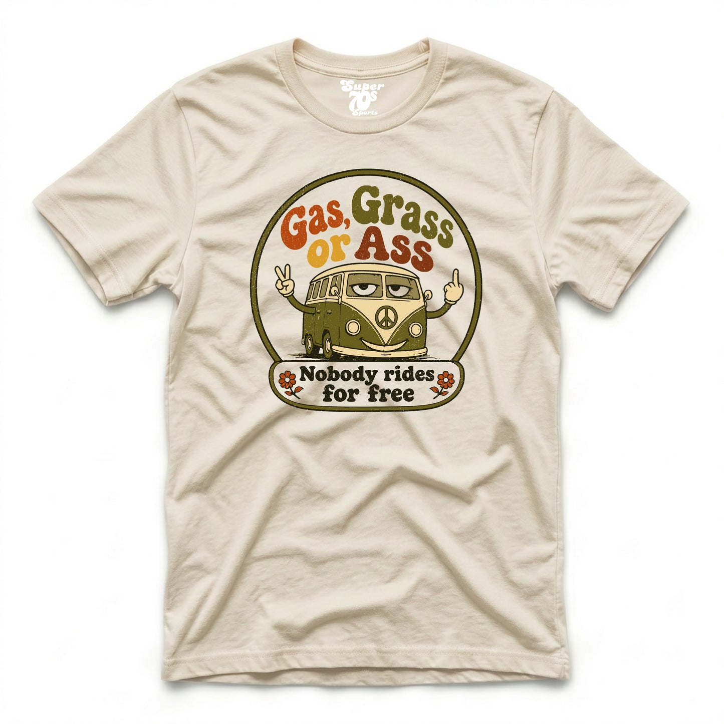 Gas, Grass, Or Ass Tee