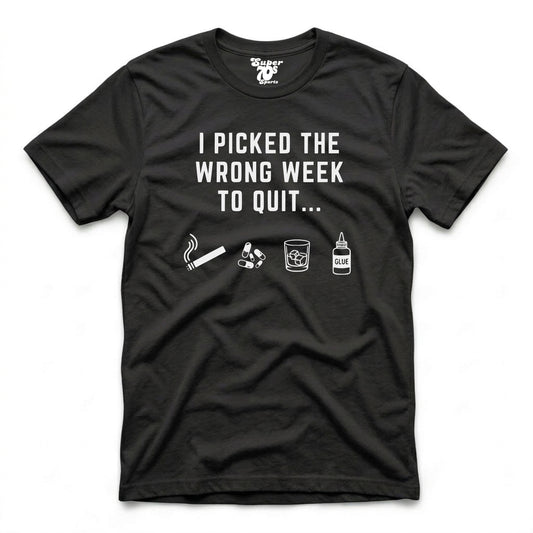 I Picked the Wrong Week to Quit retro graphic T-shirt