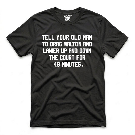 S7S Tell Your Old Man Tee