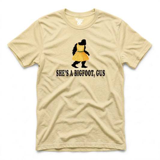 She's A Bigfoot, Gus Tee