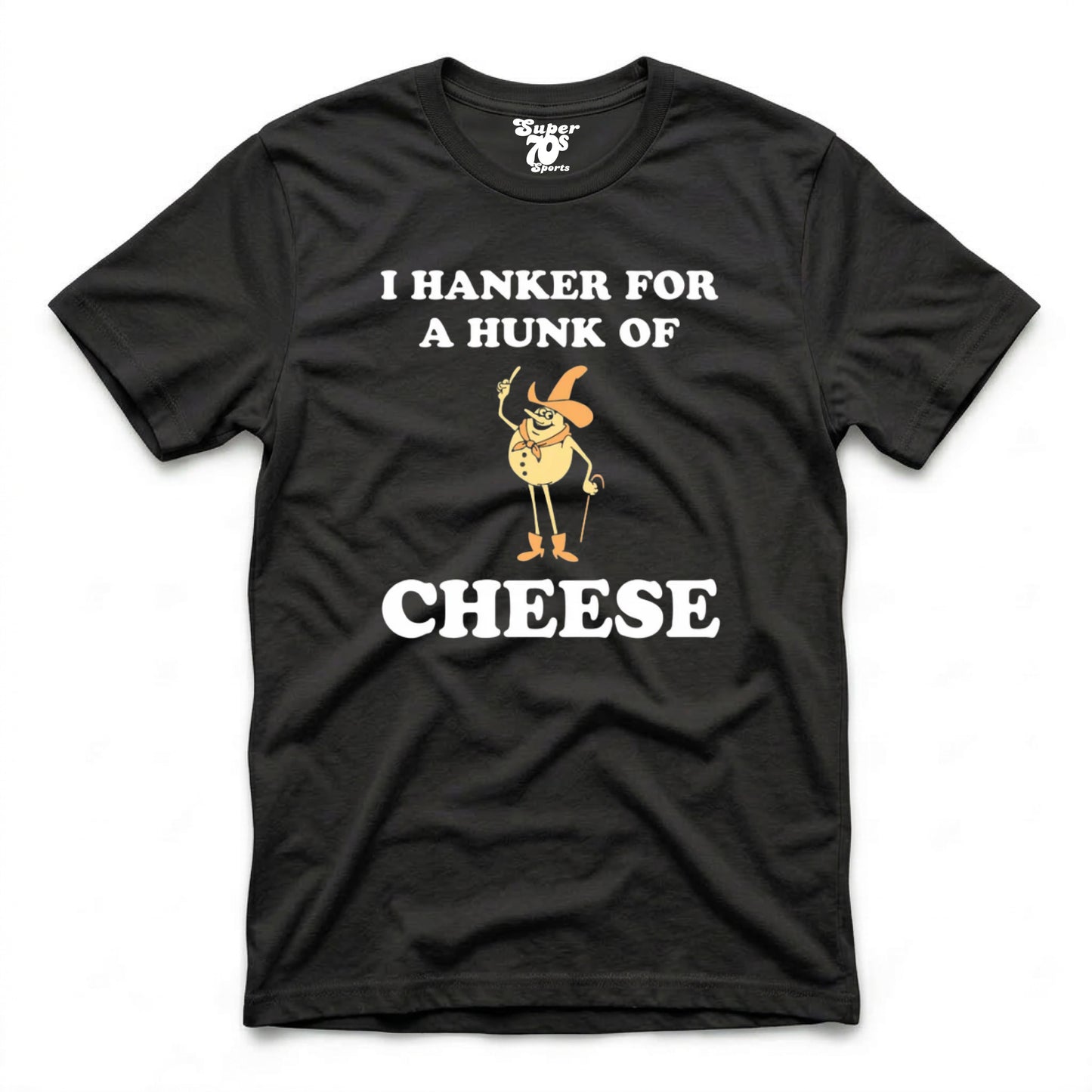 I Hanker for a Hunk of Cheese Tee