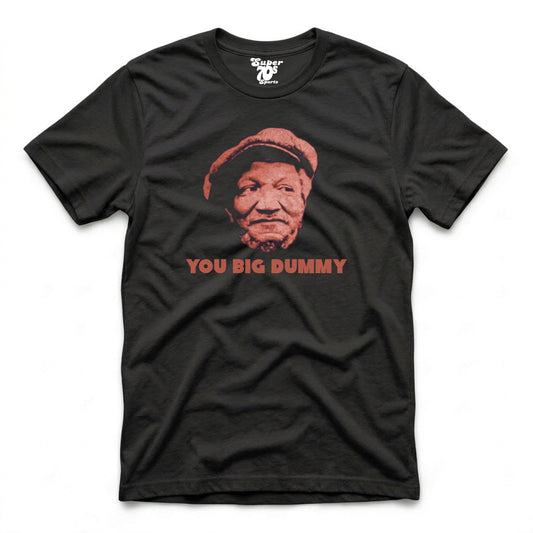 You Big Dummy Tee