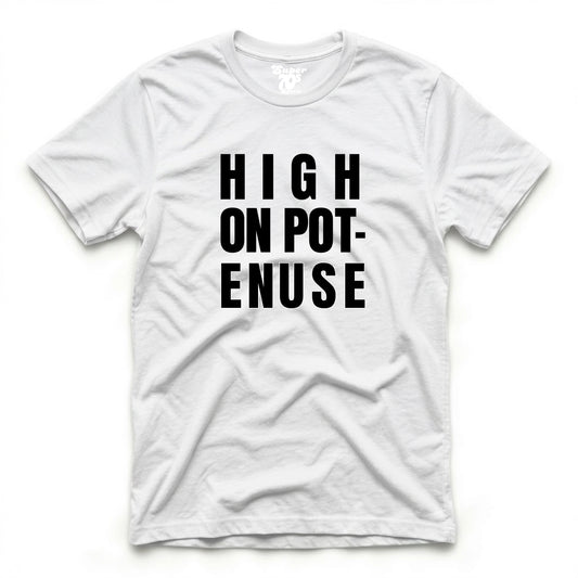 High On Pot-Enuse Tee