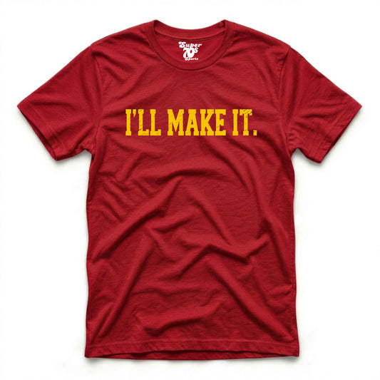 I'll Make It Tee