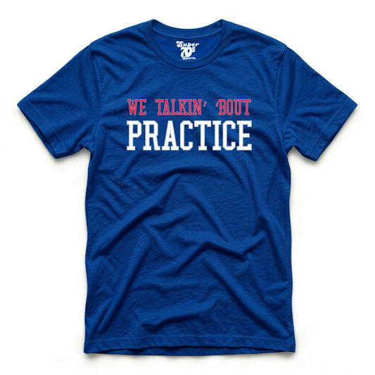 Talkin' 'Bout Practice Tee