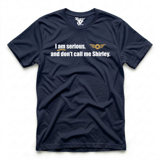 Don't Call Me Shirley Tee