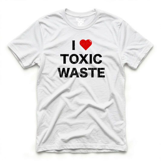 I Love Toxic Waste Tee
