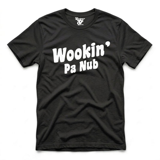 Wookin' Pa Nub