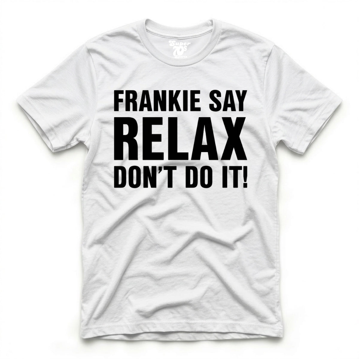 Frankie Say Relax Don't Do It! Tee
