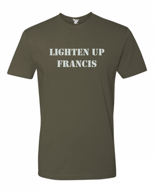 Lighten Up Francis Tee