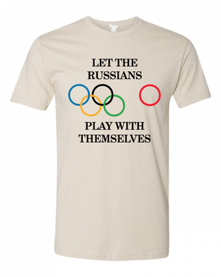 Let the Russians Play with Themselves Tee