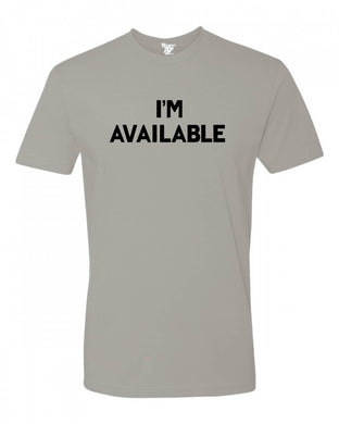 I'm Available Tee