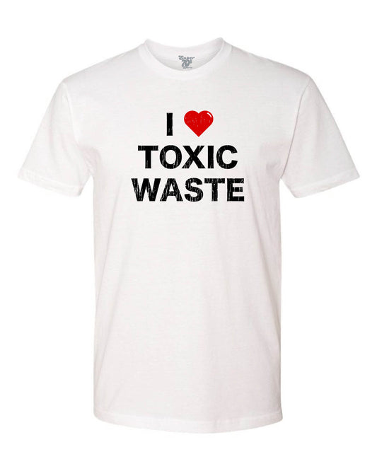 I Love Toxic Waste Tee