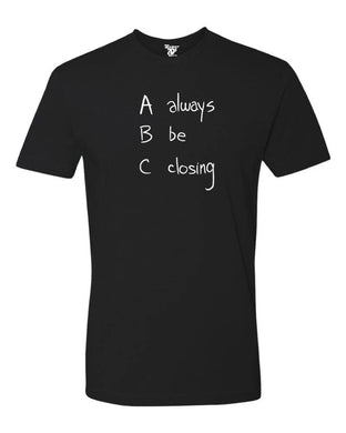 Always Be Closing Tee
