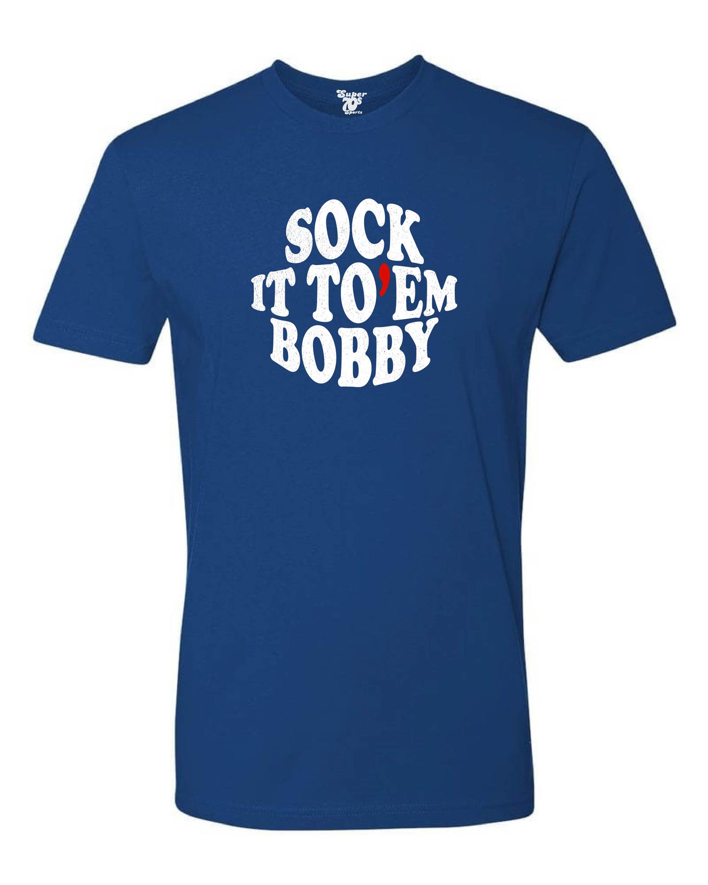 Sock It To Em Bobby Tee